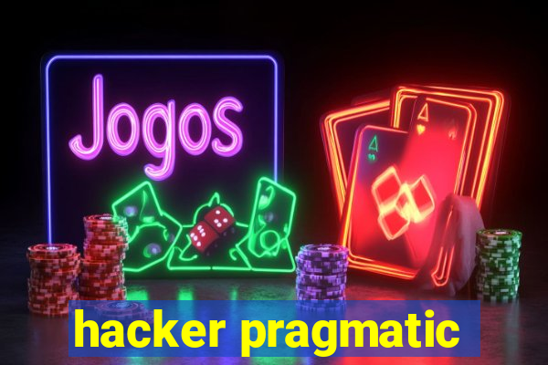 hacker pragmatic